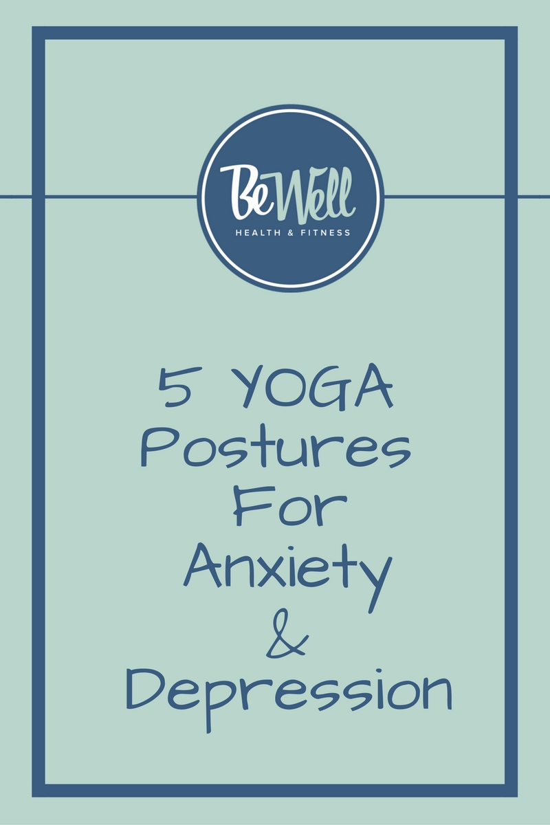 5 Yoga Poses For Anxiety and Depression