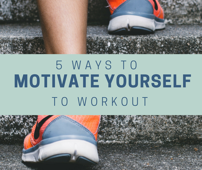 5 Ways To Motivate Yourself To Workout
